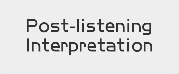 Post-listening Interpretation